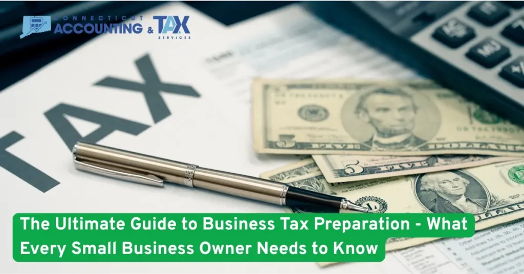 Pen, dollar bills, and calculator on tax documents with text overlay: Ultimate Guide to Business Tax Preparation for Small Business Owners.