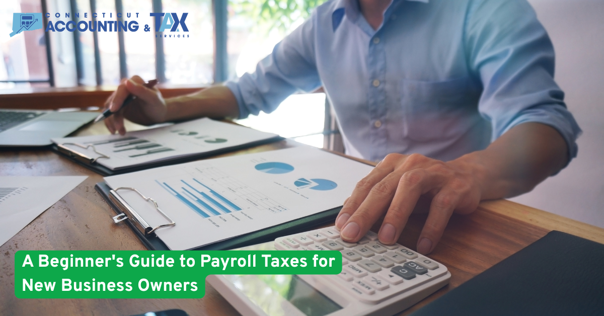 Beginner’s Guide to Payroll Taxes for New Business Owners